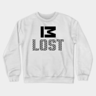 IM LOST BLACK WHITE TEXT Crewneck Sweatshirt